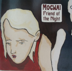 Mogwai's Friend of the Night
