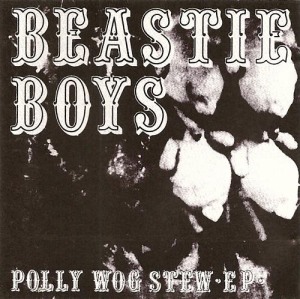 Beastie Boys' Polly Wog Stew EP