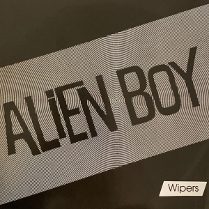 Wipers' Alien Boy EP