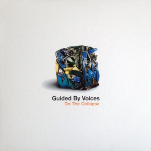Guided by Voices' Do the Collapse
