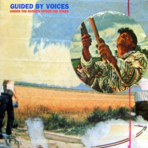Guided by Voices' Under the Bushes Under the Stars
