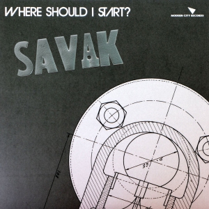 Savak's 'Where Should I Start?' b/w 'Expensive Things'